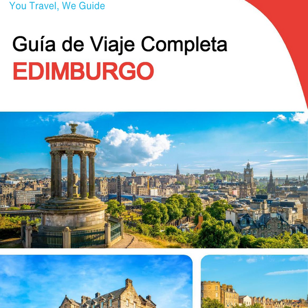 The complete travel guide for Edinburgh