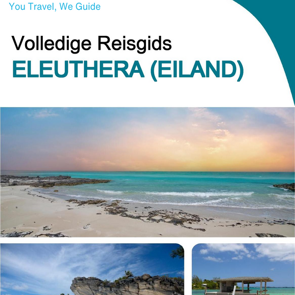 The complete travel guide for Eleuthera (island)