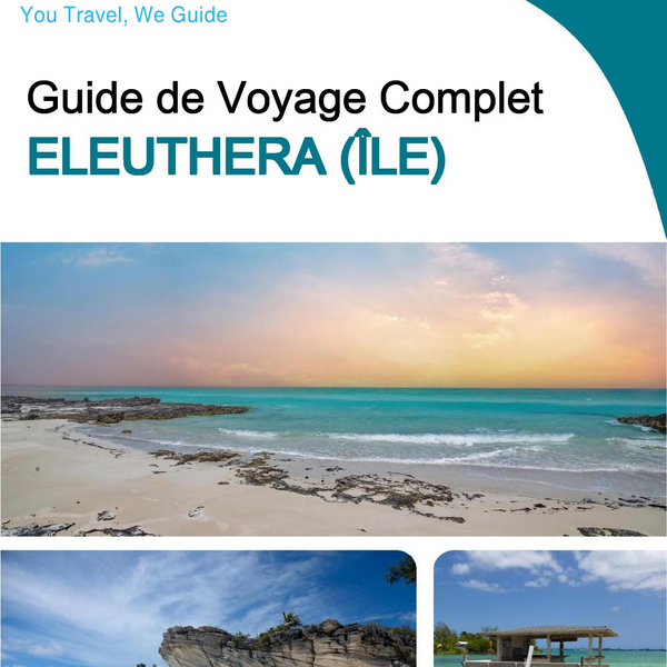 The complete travel guide for Eleuthera (island)