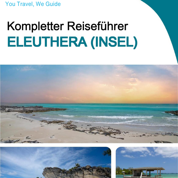 The complete travel guide for Eleuthera (island)