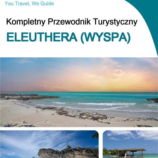 The complete travel guide for Eleuthera (island)