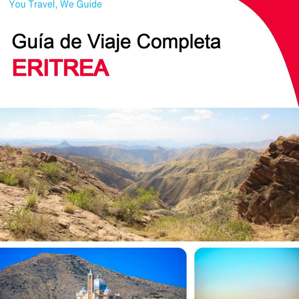 The complete travel guide for Eritrea