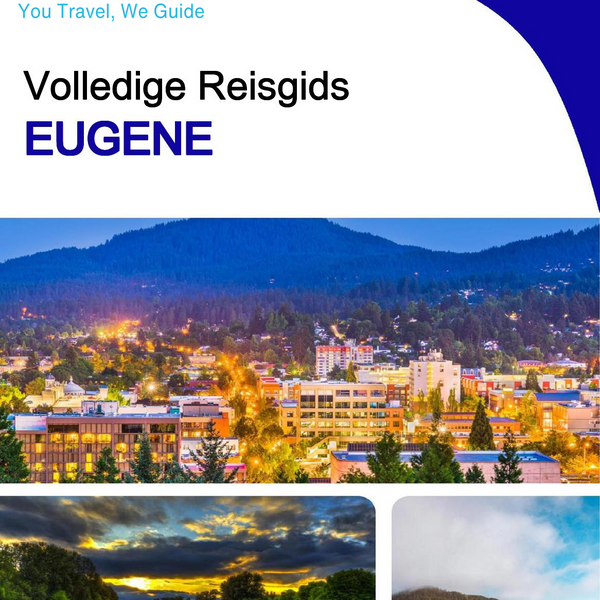 The complete travel guide for Eugene