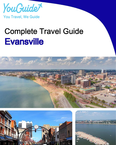 The complete travel guide for Evansville