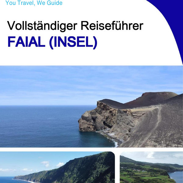 The complete travel guide for Faial (island)