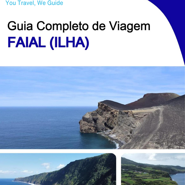 The complete travel guide for Faial (island)
