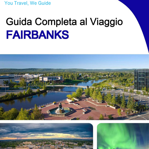 The complete travel guide for Fairbanks