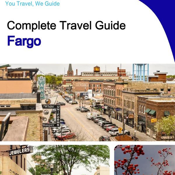 The complete travel guide for Fargo
