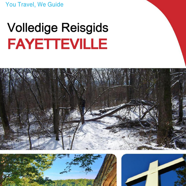 The complete travel guide for Fayetteville