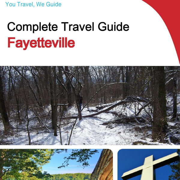 The complete travel guide for Fayetteville