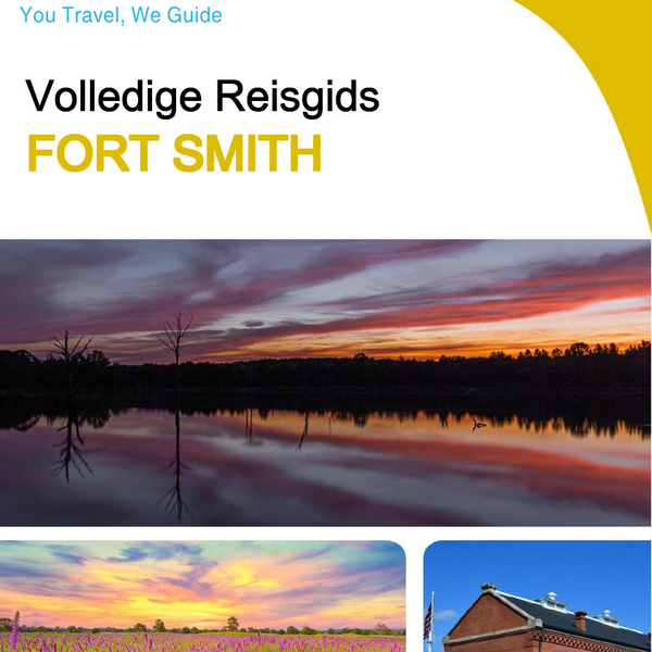 The complete travel guide for Fort Smith