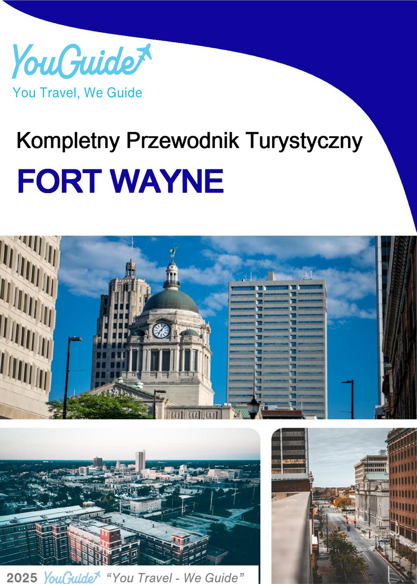 The complete travel guide for Fort Wayne