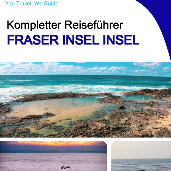 The complete travel guide for Fraser Island (island)