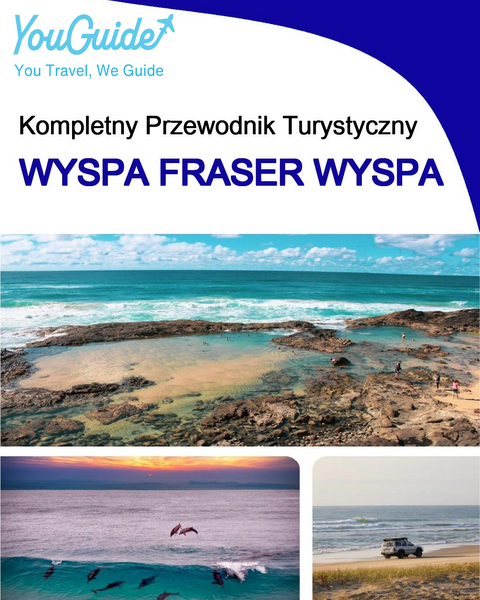 The complete travel guide for Fraser Island (island)