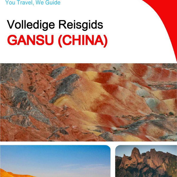 The complete travel guide for Gansu (China)