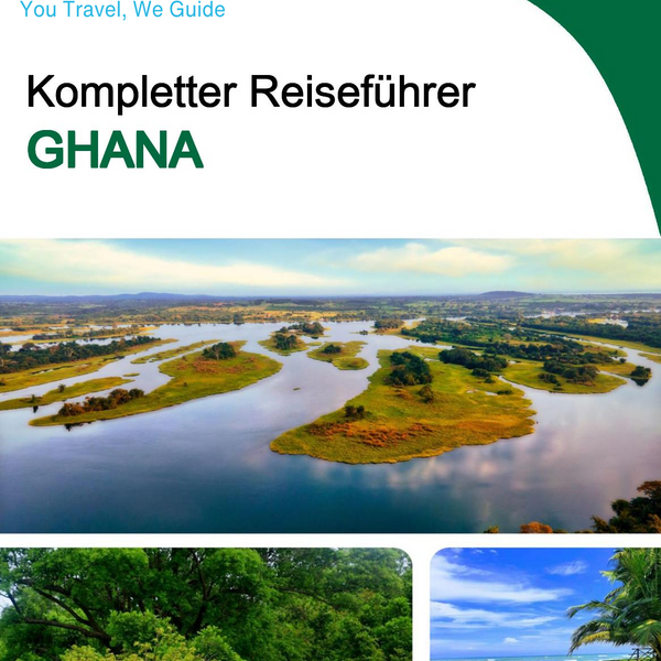 The complete travel guide for Ghana