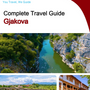 The complete travel guide for Gjakova