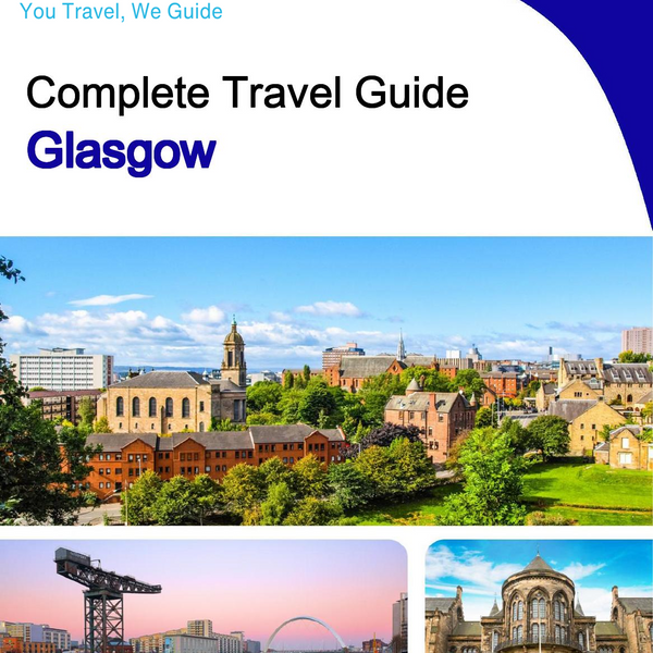 The complete travel guide for Glasgow