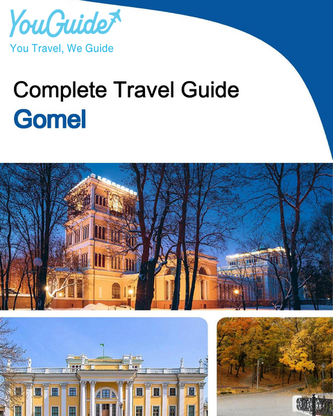 The complete travel guide for Gomel