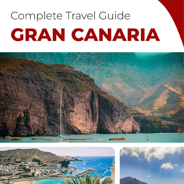 The complete travel guide for Gran Canaria (island)