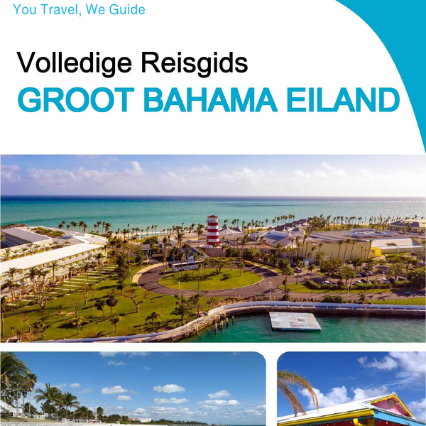 The complete travel guide for Grand Bahama (island)