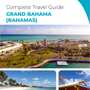 The complete travel guide for Grand Bahama (island)