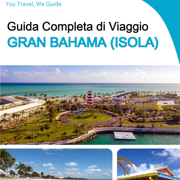The complete travel guide for Grand Bahama (island)