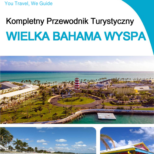 The complete travel guide for Grand Bahama (island)