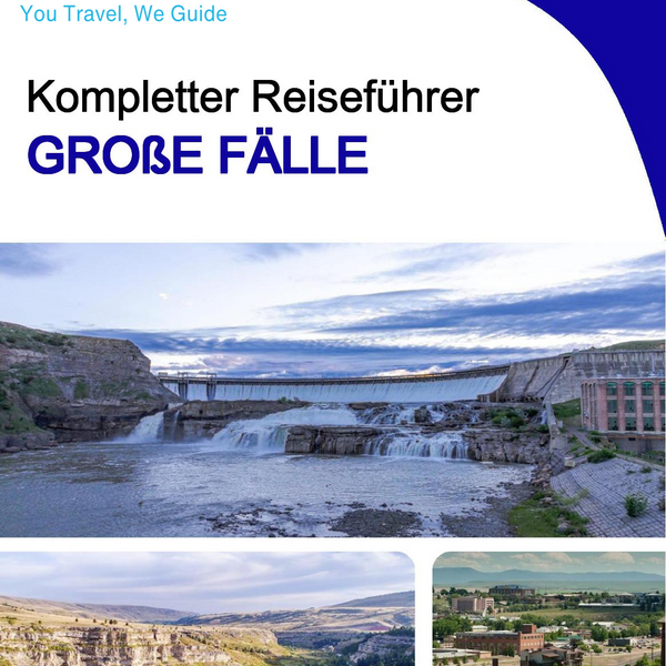 The complete travel guide for Great Falls