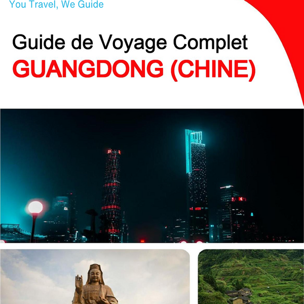 The complete travel guide for Guangdong (China)