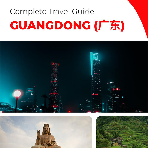The complete travel guide for Guangdong (China)