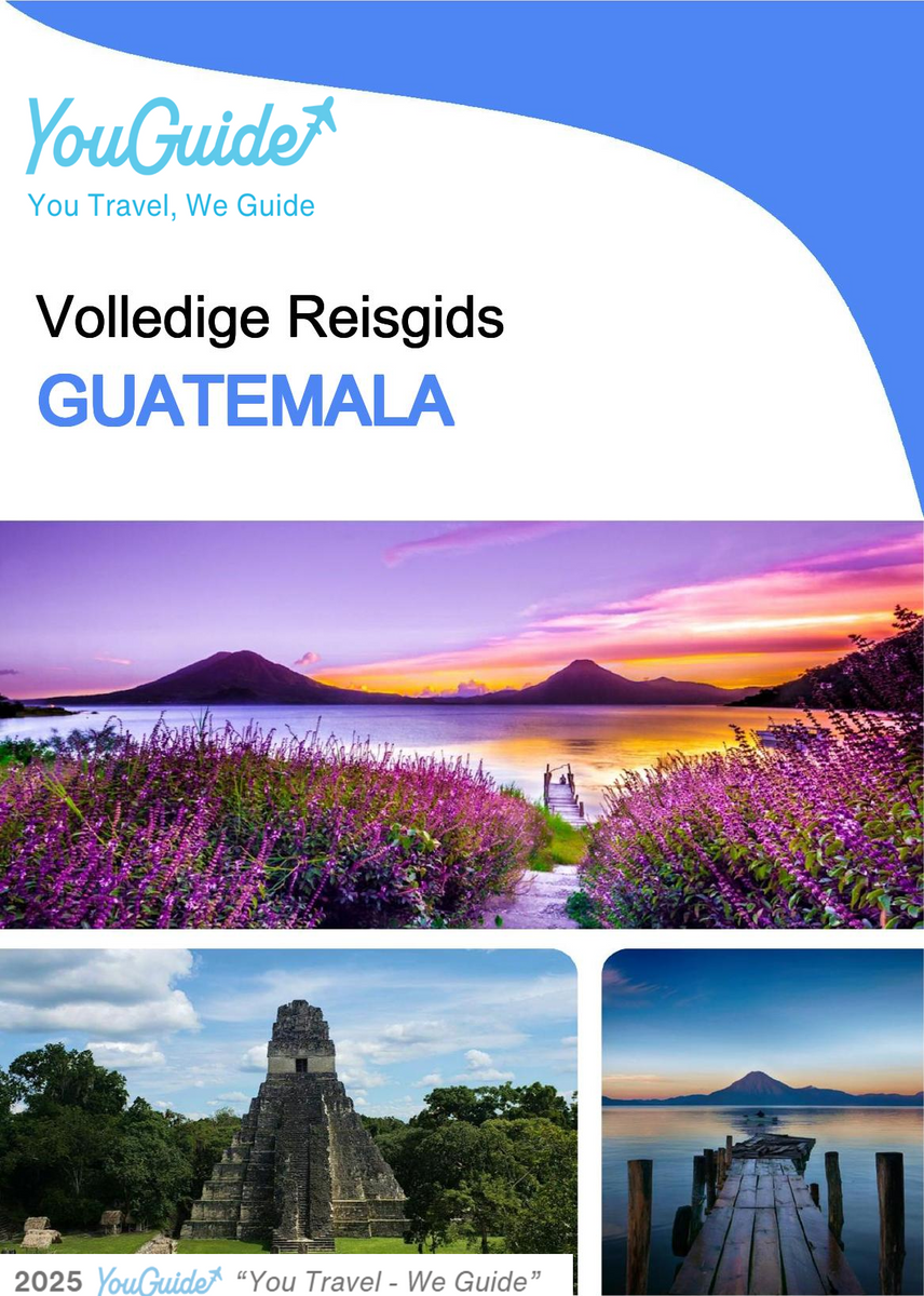 The complete travel guide for Guatemala