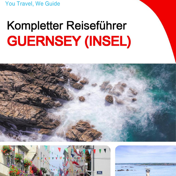 The complete travel guide for Guernsey (island)