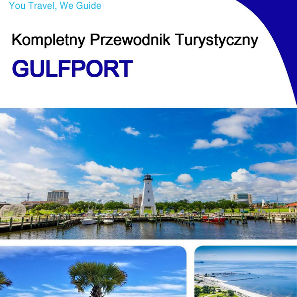 The complete travel guide for Gulfport