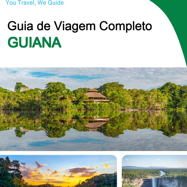 The complete travel guide for Guyana