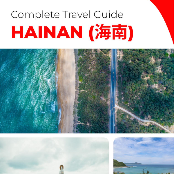 The complete travel guide for Hainan (China)