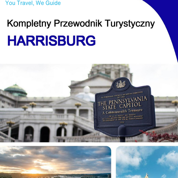 The complete travel guide for Harrisburg
