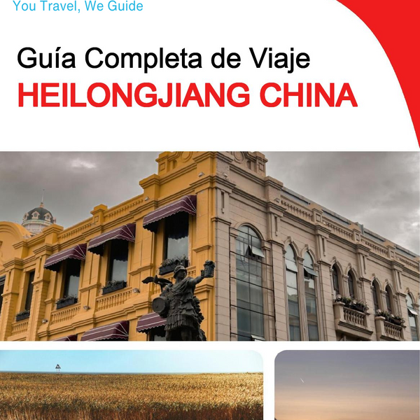 The complete travel guide for Heilongjiang (China)