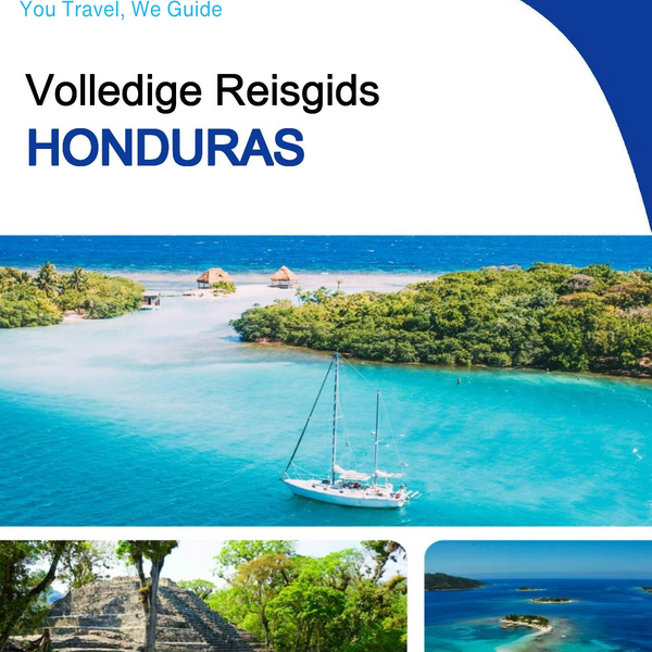 The complete travel guide for Honduras