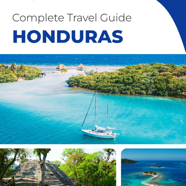 The complete travel guide for Honduras
