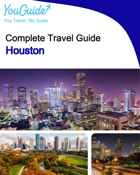 The complete travel guide for Houston