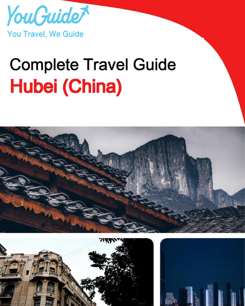 The complete travel guide for Hubei (China)