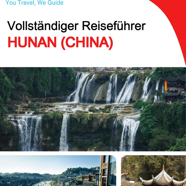 The complete travel guide for Hunan (China)