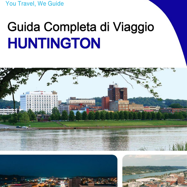 The complete travel guide for Huntington