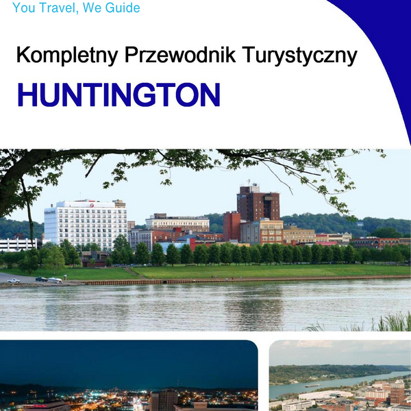 The complete travel guide for Huntington