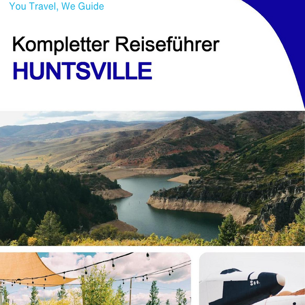 The complete travel guide for Huntsville