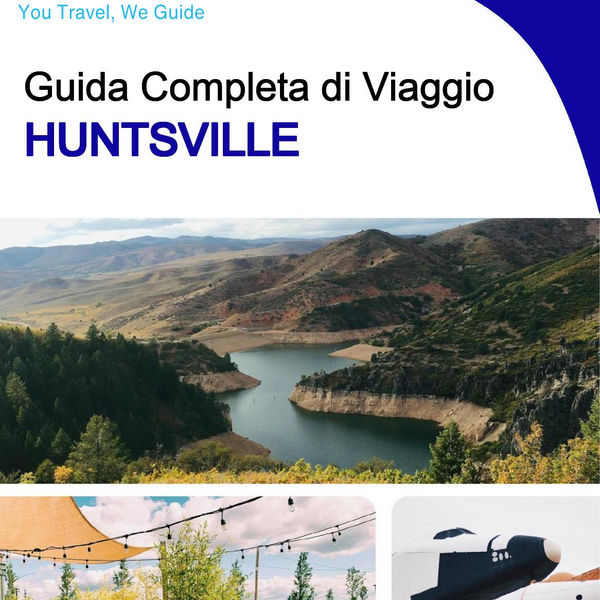 The complete travel guide for Huntsville
