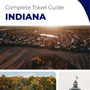 The complete travel guide for Indiana