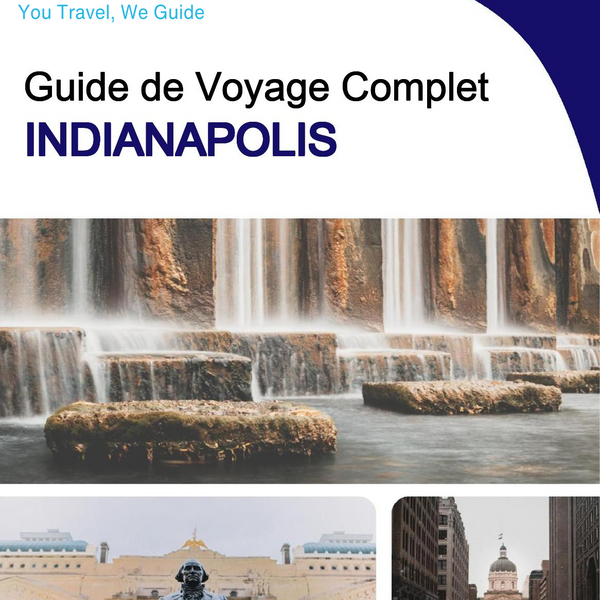 The complete travel guide for Indianapolis