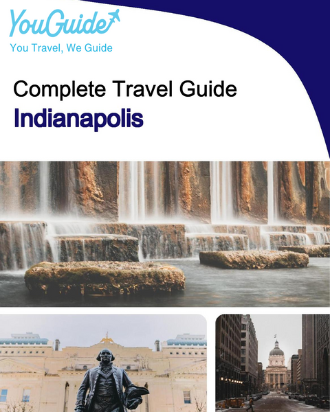 The complete travel guide for Indianapolis